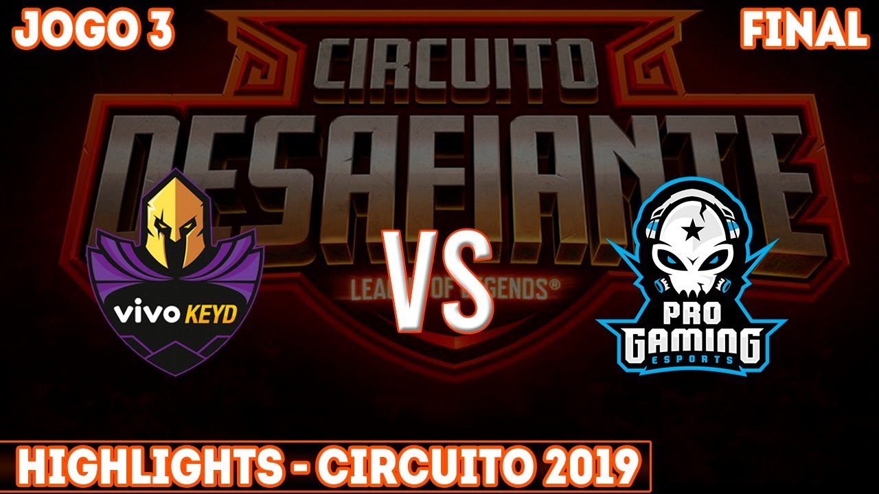 Vivo Keyd vs ProGaming - Highlights Final Jogo 3 - Melhores jogadas Circuitão 2019