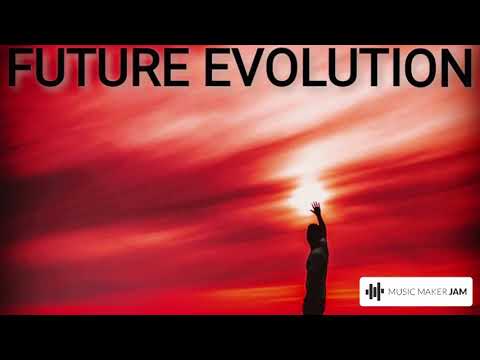 FUTURE EVOLUTION