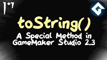 The toString() Method - GameMaker Tutorial