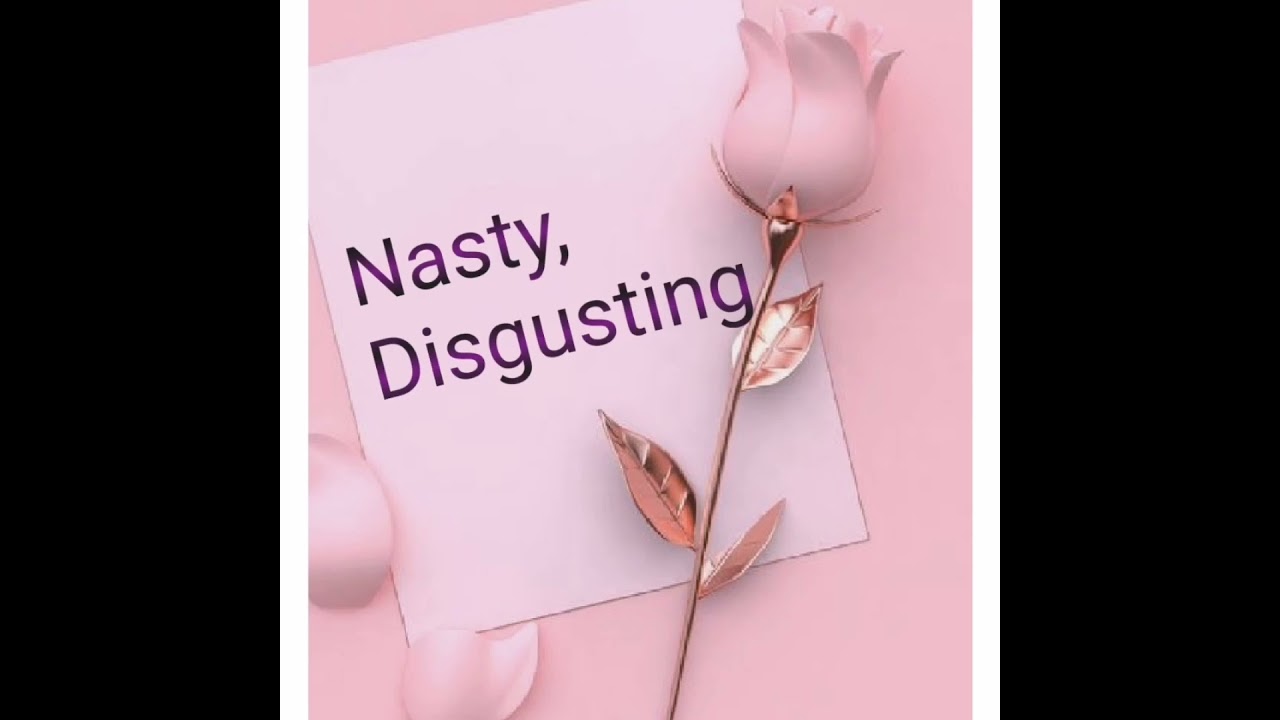 Awful :Synonyms |Meaning |Disgusting /Nasty| 