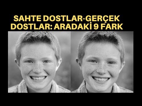 SAHTE DOSTLAR-GERÇEK DOSTLAR: ARADAKİ 9 FARK