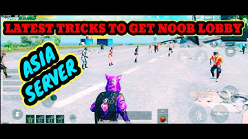 HOW TO GET NOOB LOBBY IN ASIA SERVER PUBG MOBILE || LATEST TRICKS FOR NOOB LOBBY ||LOOT VAMPS GAMING