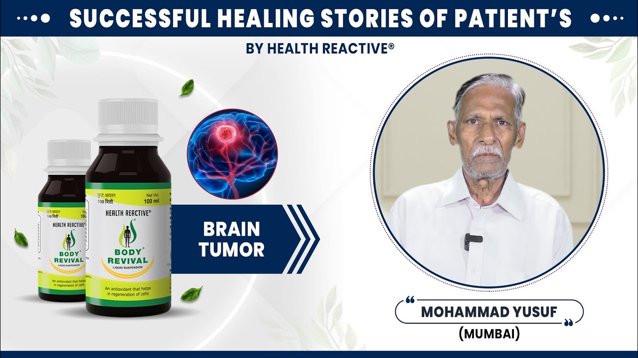Mohd. Yusuf's Healing Story | Tumor Recovery Testimonial | Health Reactive| Body Revival