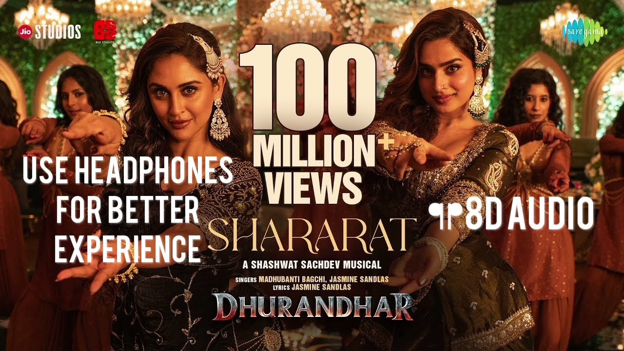 Shararat (8D Audio) | Dhurandhar | Jasmine Sandlas | Madhubanti Bagchi | Shashwat Sachdeva | 