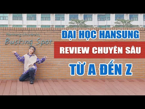 Video Đại Học Hansung | Review Chuyên Sâu Từ A - Z - youtube