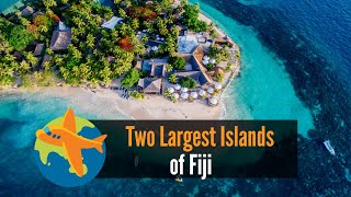 Two Largest Island of Fiji
