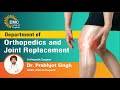 EMC Super Speciality Hospital  | Ortho &amp; Joint Replacement | Dr. Prabhjot Singh | Orthopedic Surgeon