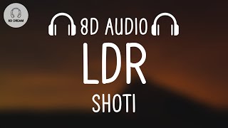 Shoti - LDR (8D AUDIO)