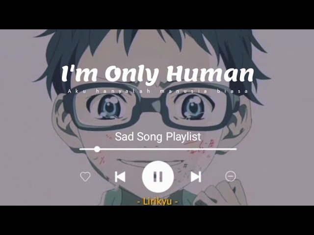 #3 Sad Songs Playlist (Lyrics Video) Human, Say You Won't Let, All I Ask, Heartbreak Anniversary class=