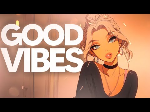 Songs That Put Me In A Good Vibe