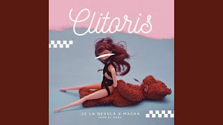 Clitoris (feat. Masha) - Jc la Nevula