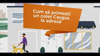 Cum să primești un colet Cargus la adresă