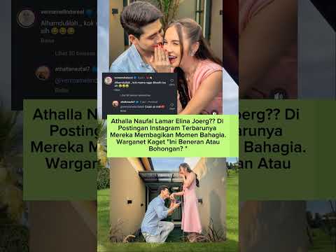 Athalla Naufal Lamar Elina Joerg. Banjir Pertanyaan Warganet 