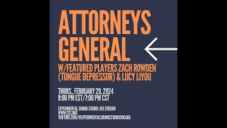Attorneys General with featured players Zach Rowden (Tongue Depressor) & Lucy Liyou
