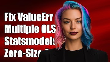 Fixing ValueError in Multiple OLS Regression with Statsmodels: Zero-Size Array Issue