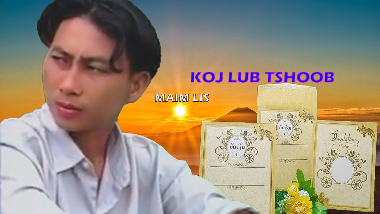 Maim lis : KOJ LUB TSHOOB