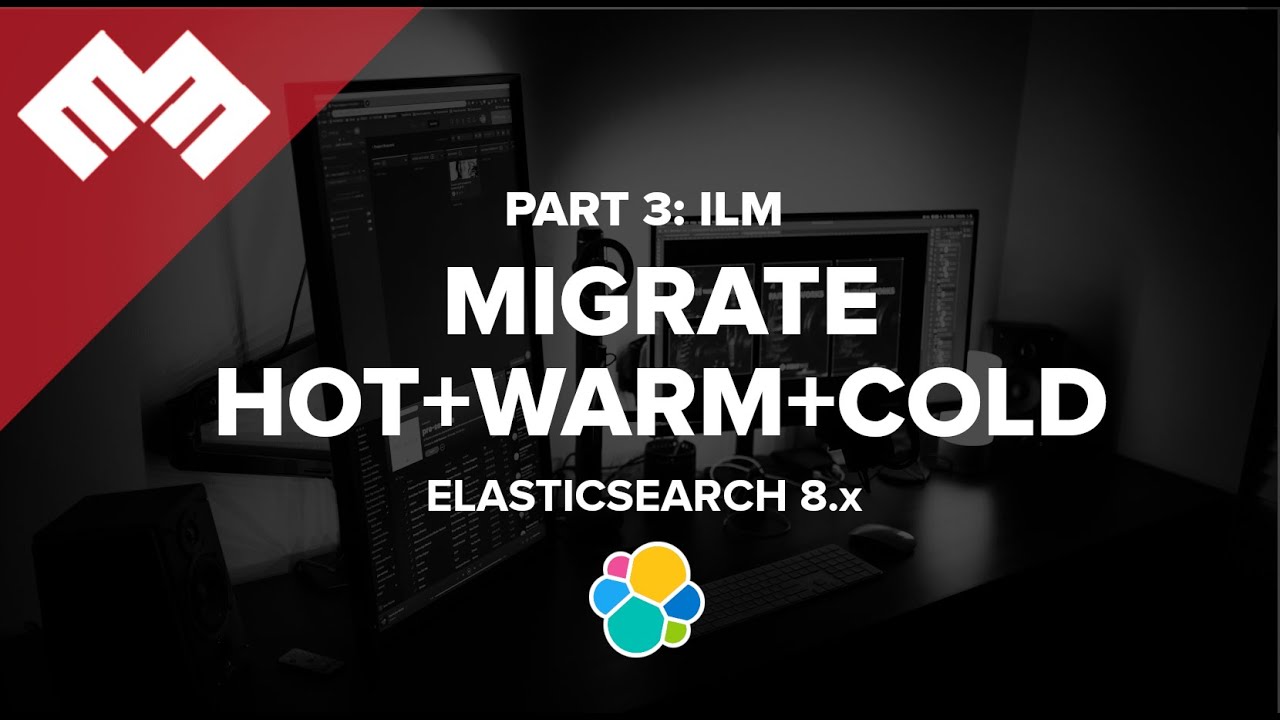 Elasticsearch 8.x - Index Lifecycle Management - Migrate Hot Warm Cold ...