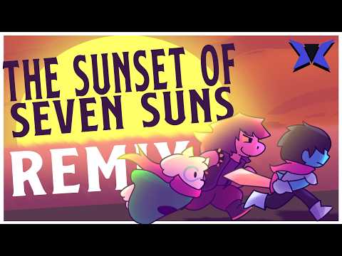 Sunset of Seven Suns REMIX - Deltarune chapter 5
