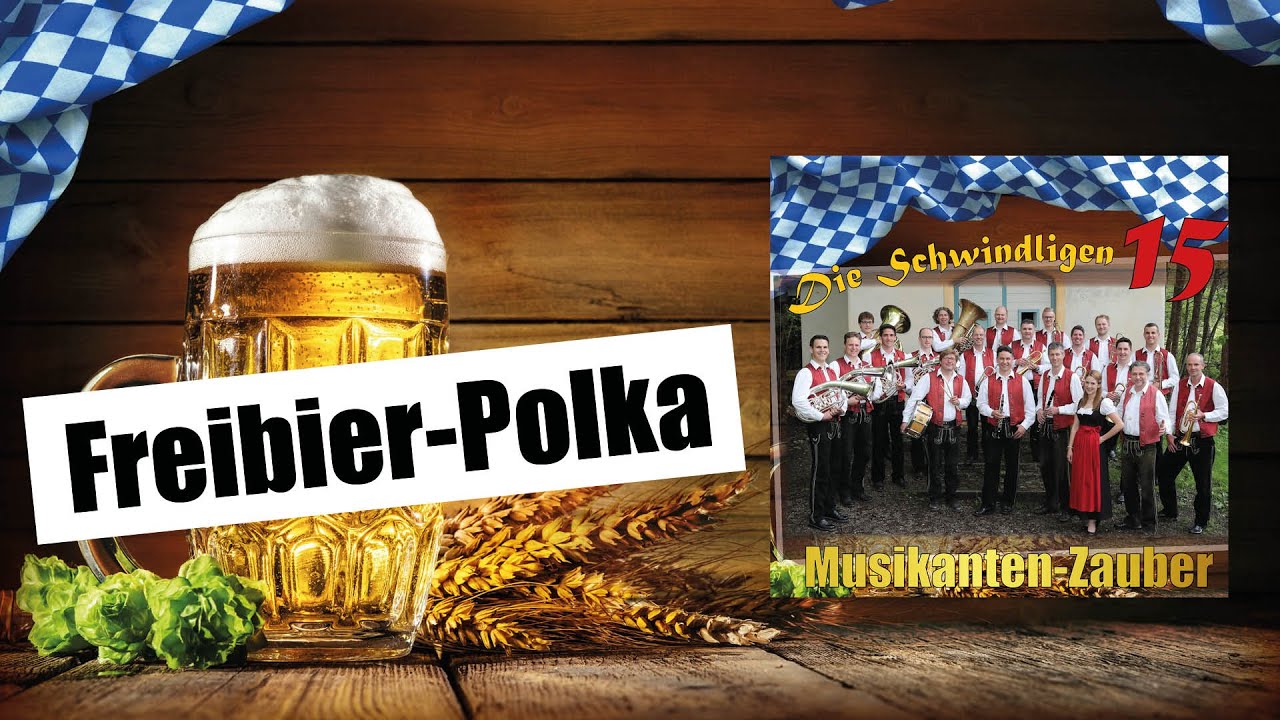 Freibier Polka | Die Schwindligen 15