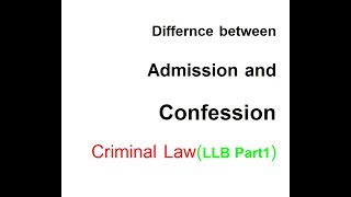 Admission and Confession