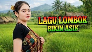 LAGU LOMBOK SASAK BIKIN ASIK