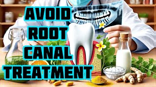 |How to avoid root canal treatment naturally|Root canal alternative|