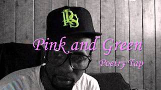 Poetry Tap - Pink and Green SPOKEN WORD POETRY IN CHICAGO