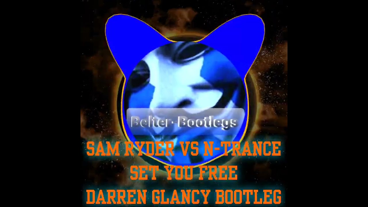 Sam Ryder vs N-Trance Set You Free ( Darren Glancy Banger )📀💥📀💥📀💥📀💥