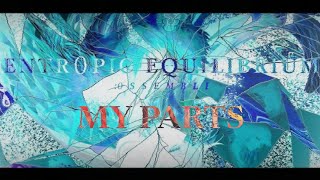 My Parts in ENTROPIC EQUILIBRIUM || :0SSEMBLI Megacollab Song