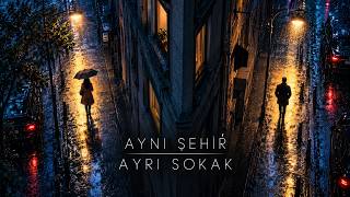 Ayni Şehi̇r Ayri Sokak 🌆 Bir Adım Kalmış Bulmaya Yarım Kalanlar