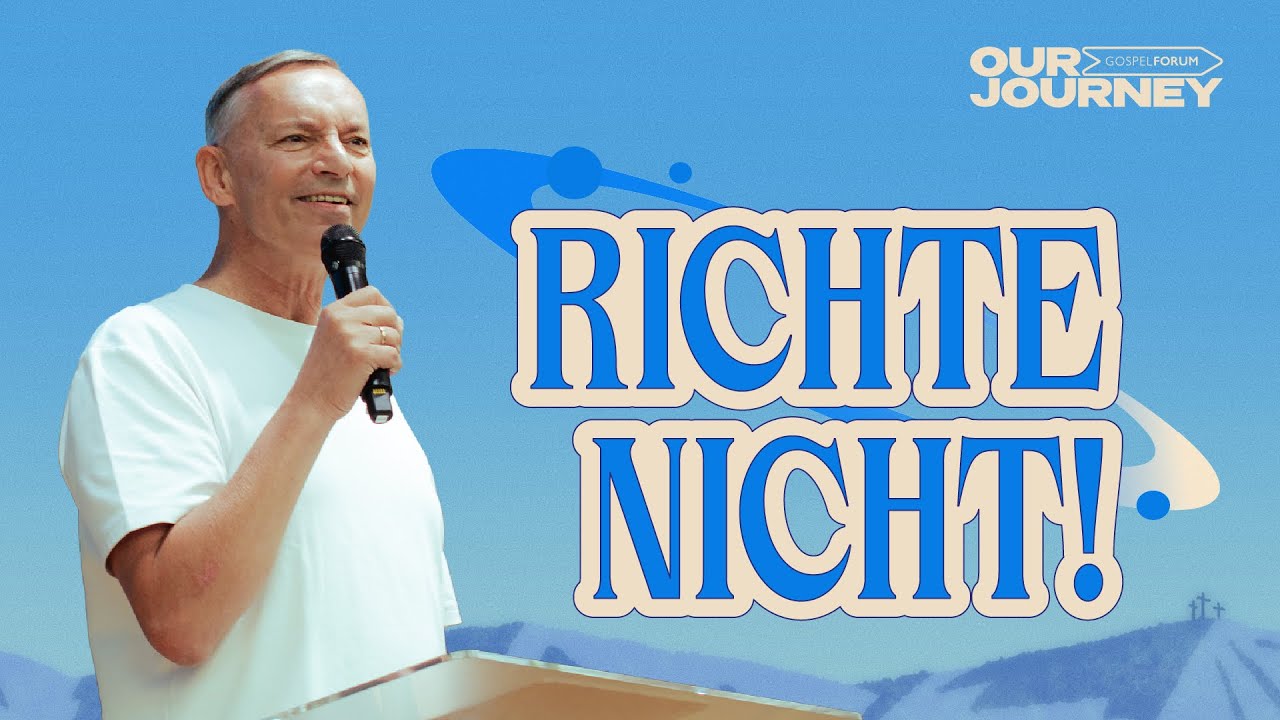 Richte Nicht! | Peter Wenz | Gospel Forum