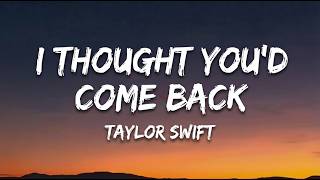 Download lagu TAYLOR SWIFT - I Thought You'd Come Back (Emotional Heartbreak Song)