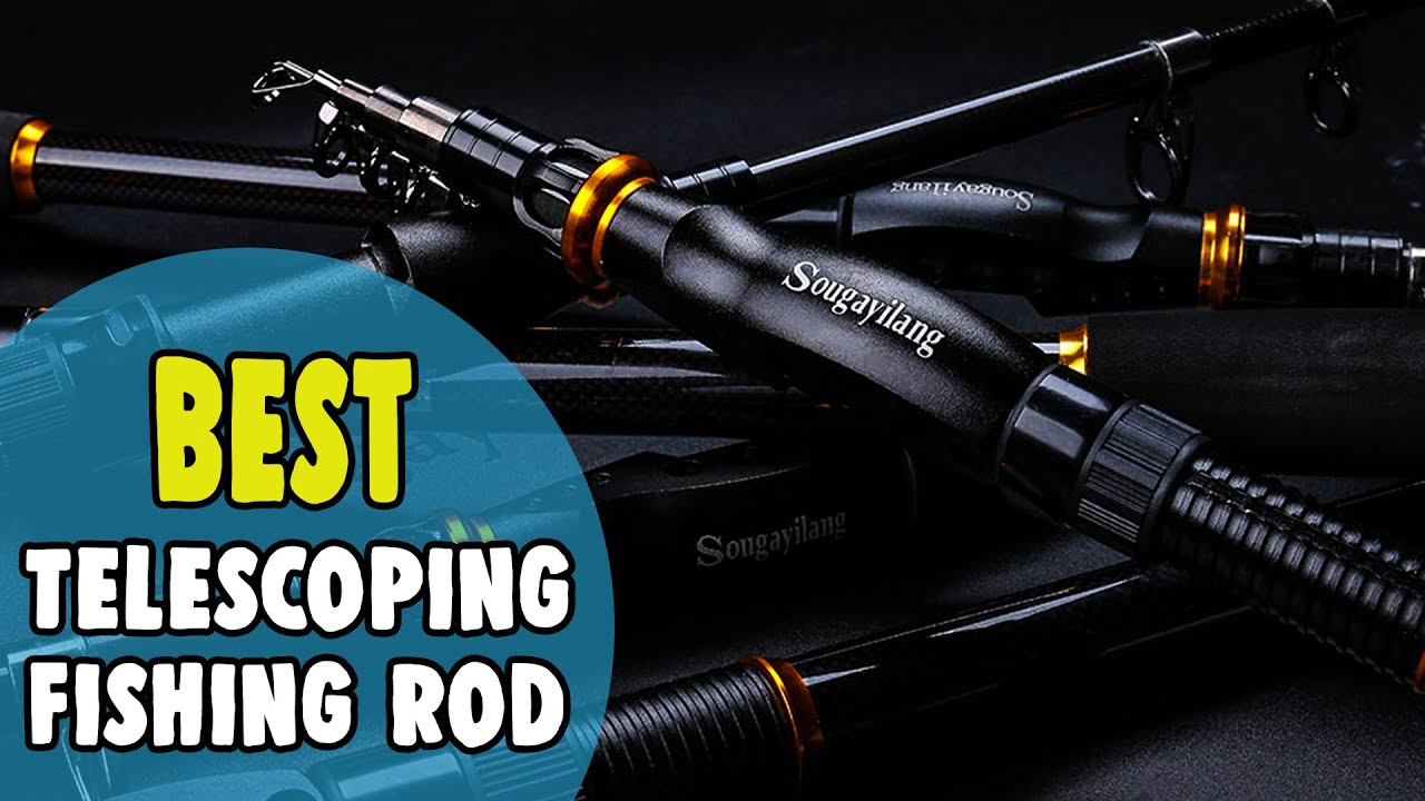 Best Telescoping Fishing Rod – in-depth Buyer's Guide 