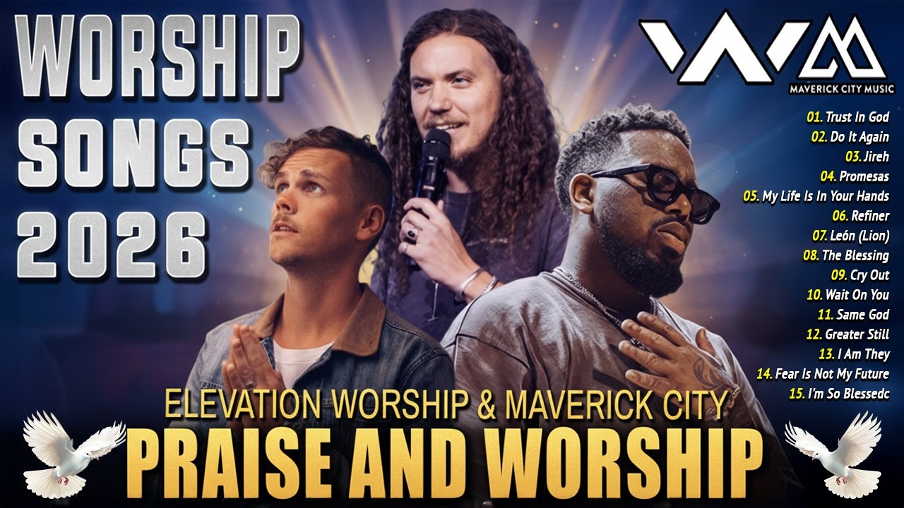 2026 Worship Songs Playlist | Top Gospel Praise & Worship – Elevation ...