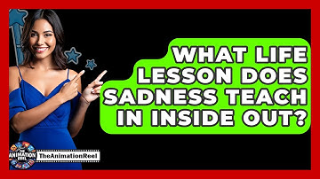 What Life Lesson Does Sadness Teach In Inside Out? - The Animation Reel