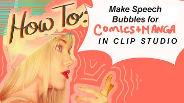 You Want to Make Speech Bubbles for COMICS and MANGA? (in Clip Studio)