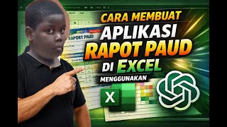 CARA MEMBUAT APLIKASI RAPOT PAUD DI EXCEL MENGGUNAKAN CHATGPT | TUTORIAL EXCEL INDONESIA