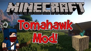 Minecraft 1.7.2 Mod - The Tomahawk Mod | AWESOME PHYSICS!