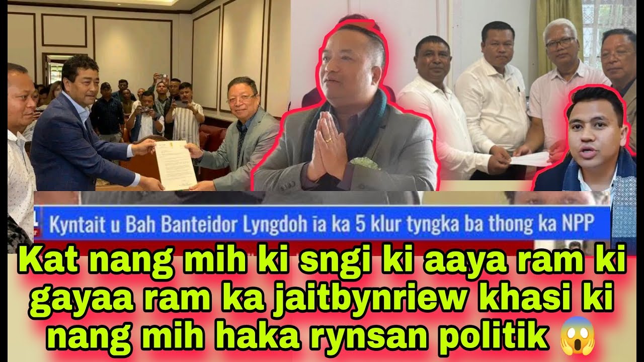 Kat nang mih ki sngi ki aaya ram ki gayaa ram ka jaitbynriew khasi ki nang mih haka rynsan politik 😱