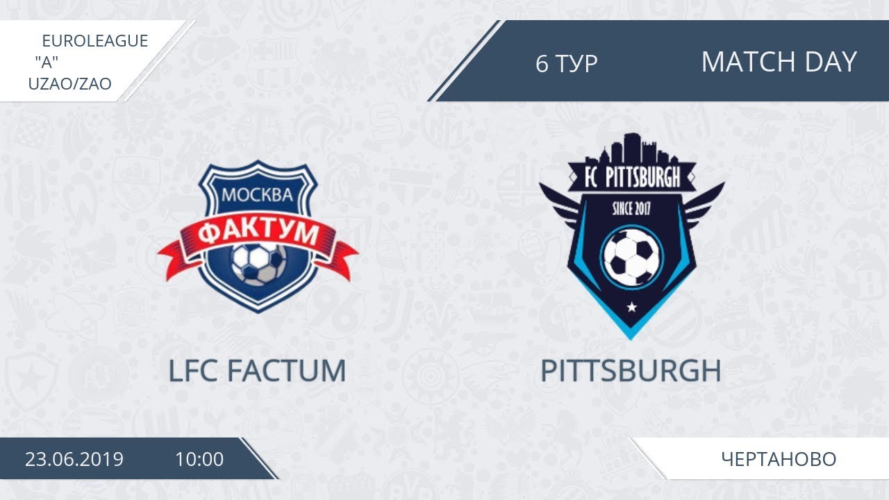 AFL19. Euroleague A. Division UZAO/ZAO. Day 6. LFC Factum - Pittsburgh. camera iphone 8 plus apk