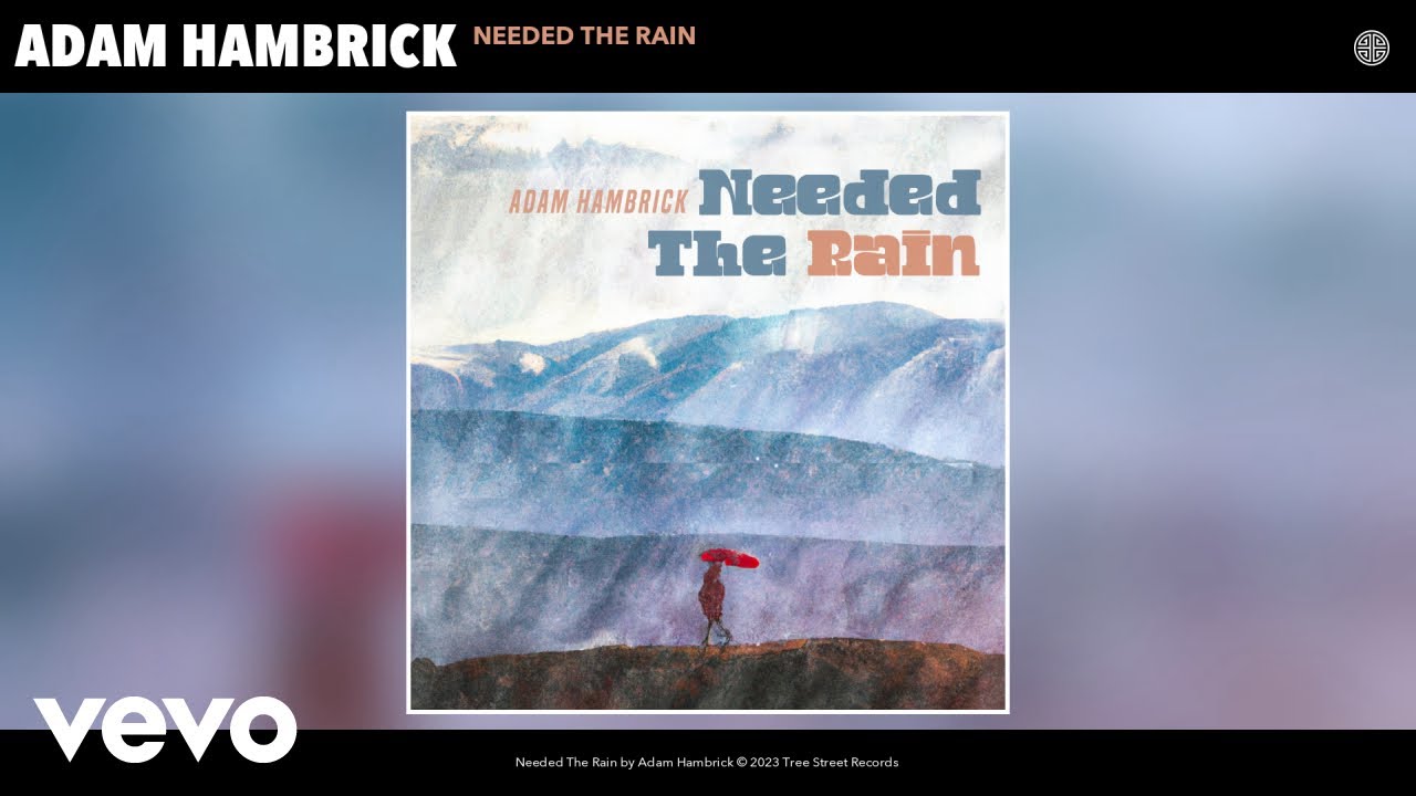 Obejrzyj Adam Hambrick - Needed The Rain (Official Audio) w YouTube Obejrzyj Adam Hambrick - Needed The Rain (Official Audio) w YouTube