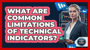What Are Common Limitations Of Technical Indicators?