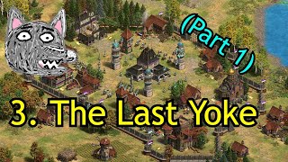 3. The Last Yoke (part 1) | Stephen III | AoE2: DE Custom Campaign