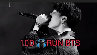RUN BTS 방탄소년단 [10D-Audio] Use Headphones 🎧