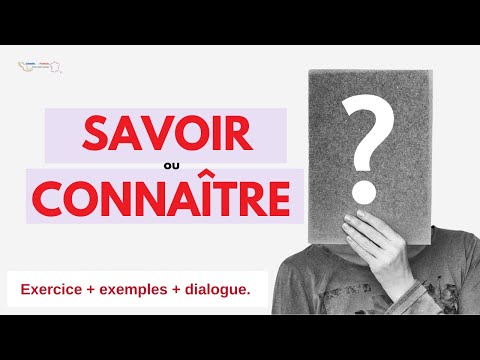 🇨🇵SAVOIR OU CONNAITRE ? | Exemples, explication, dialogue