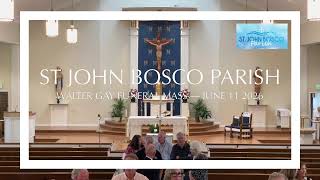 WALTER GAY FUNERAL MASS - ST JOHN BOSCO
