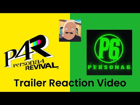 Persona 4: Revival & Persona 6 trailer: Reactions 💛💚
