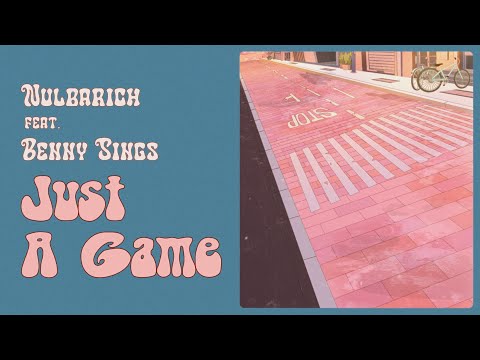 Nulbarich - Just A Game feat. Benny Sings  (Official Music Video)