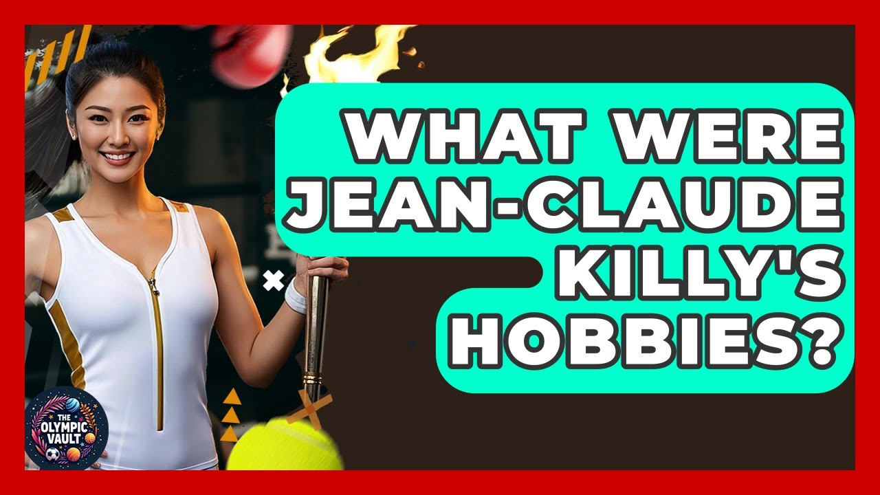 What Were Jean-Claude Killy's Hobbies? - The Olympic Vault