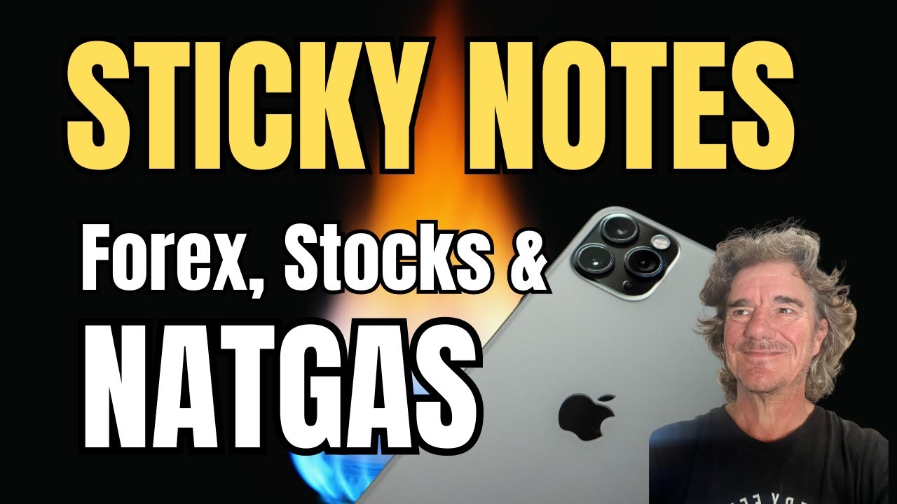 Sticky Notes - Natural Gas, Forex & Stocks - YouTube